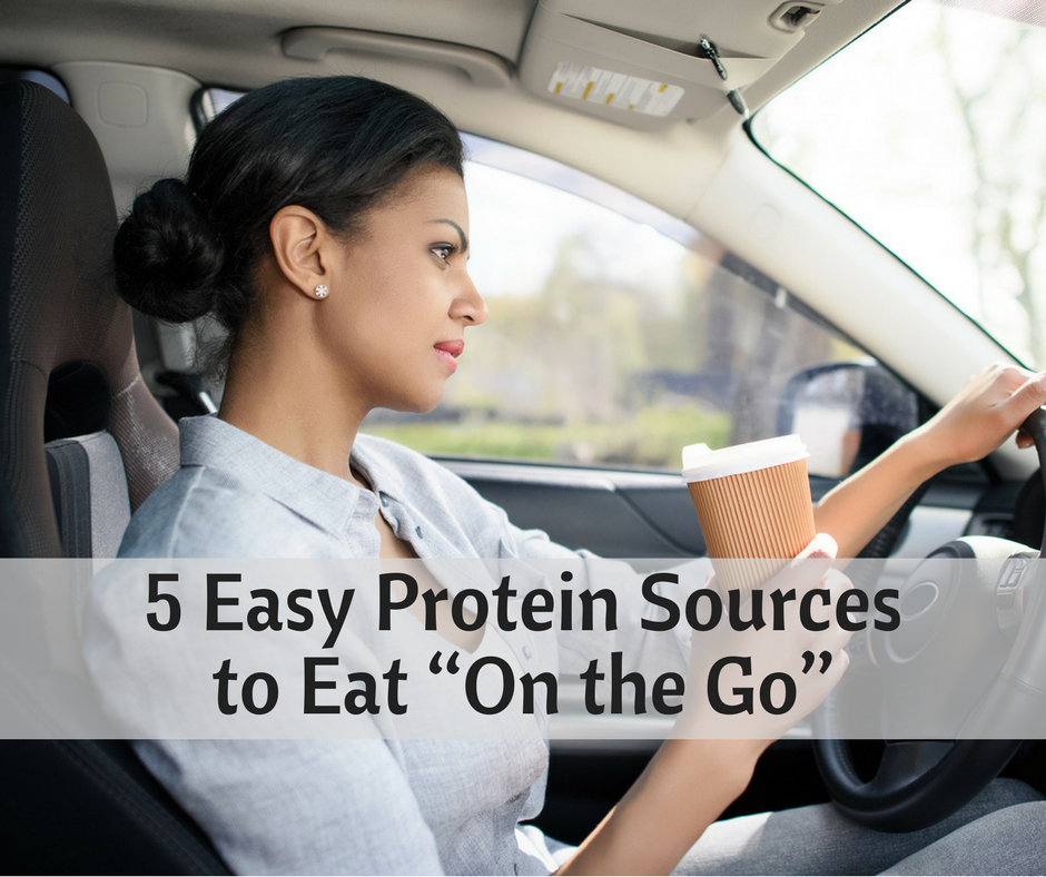 5 Easy Protein Sources to Eat “On the Go”