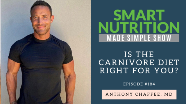 184_Is the Carnivore Diet Right for You with Dr. Anthony Chaffee