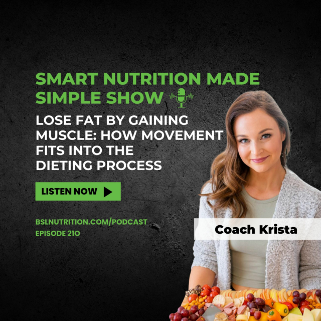210_Lose Fat By Gaining Muscle: How Movement Fits Into the Dieting Process with Coach Krista